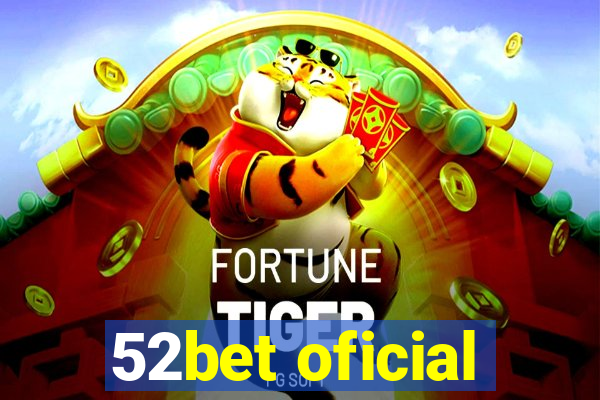 52bet oficial